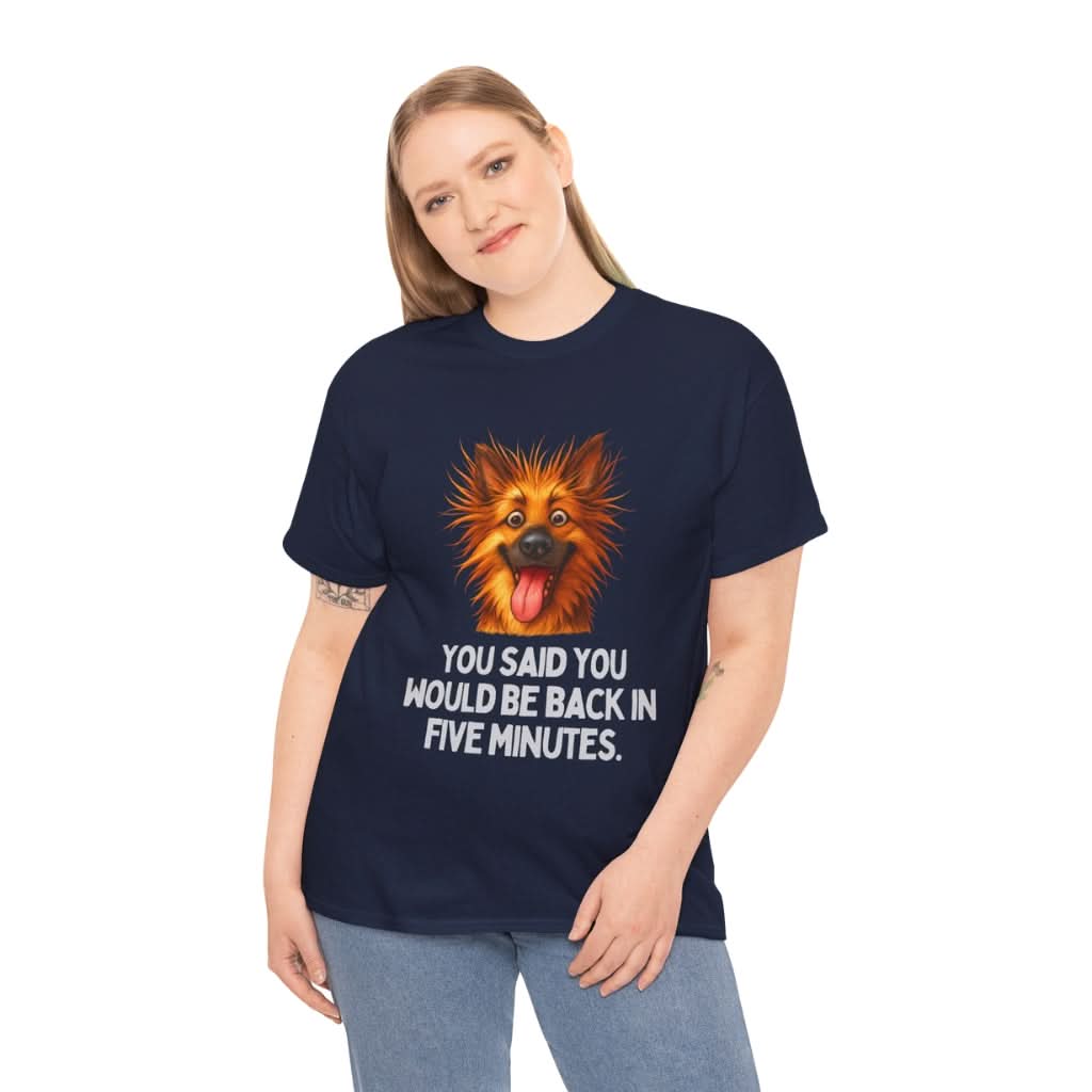 Eternity in Five Minutes – Dramatic Dog Meme Tee | Wooferface Original - Wooferface