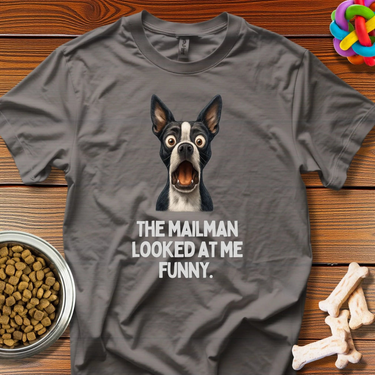 The Mailman Menace: Canine Viral Meme, Boston Terrier Comedy - T-Shirt - Wooferface