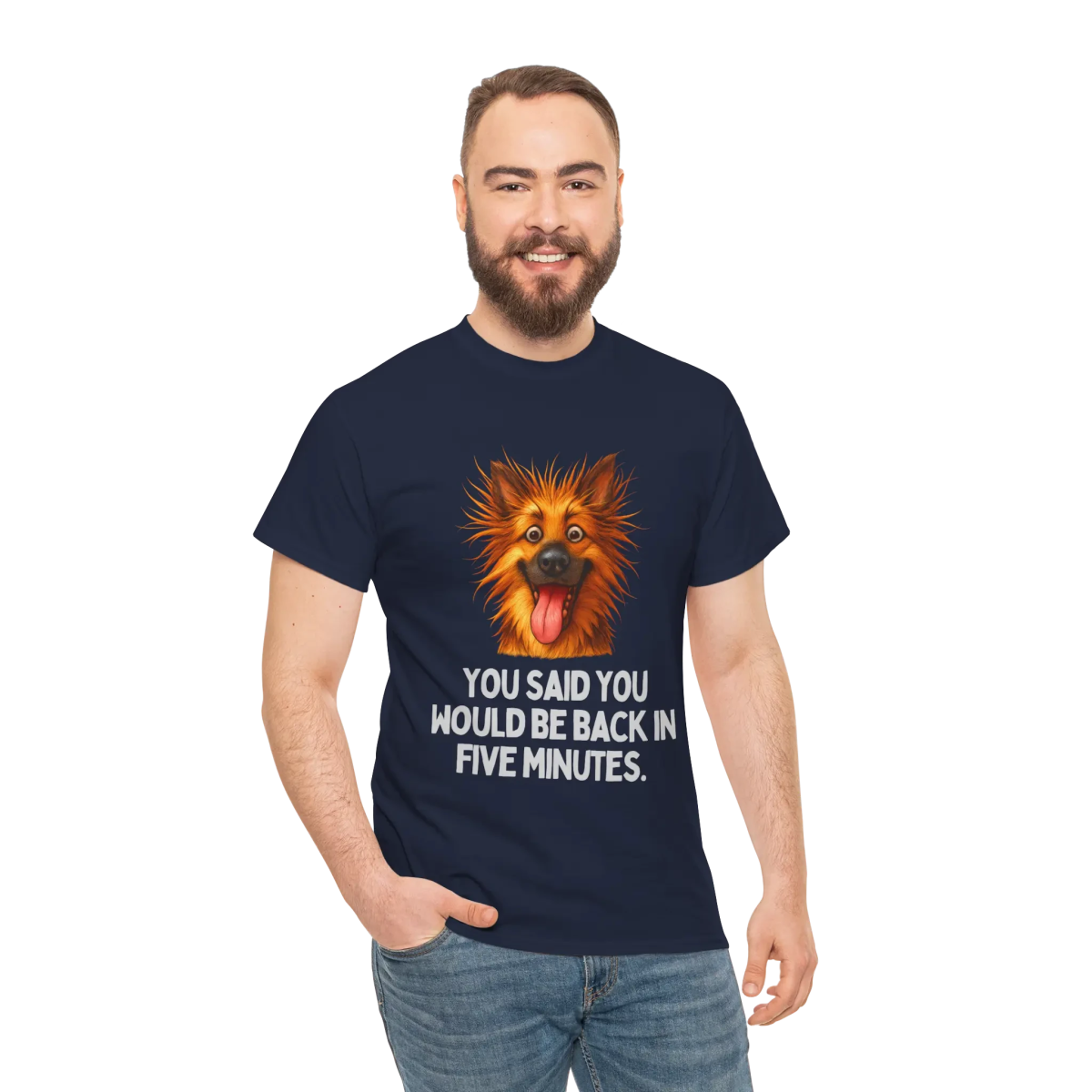 "You Said You Would Be Back in Five Minutes" T-Shirt - Wooferface