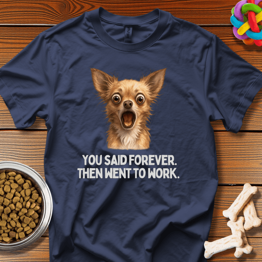 Betrayed by Forever: Puppy Separation Anxiety, Internet Meme Comedy - T-Shirt - Wooferface