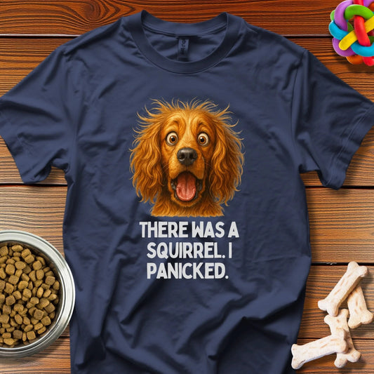 Squirrel Panic: Canine Comedy Gold, Dramatic Dog Portrait - T-Shirt - Wooferface